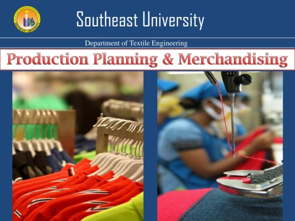 Production Planning & Merchandising