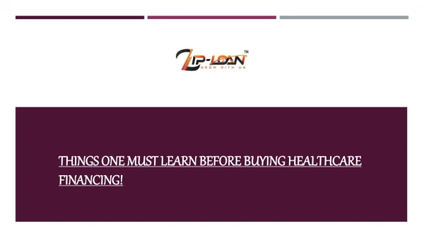 Things One Must Learn Before Buying Healthcare Financing!