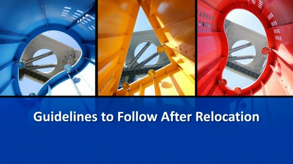 Guidelines to Follow After Relocation