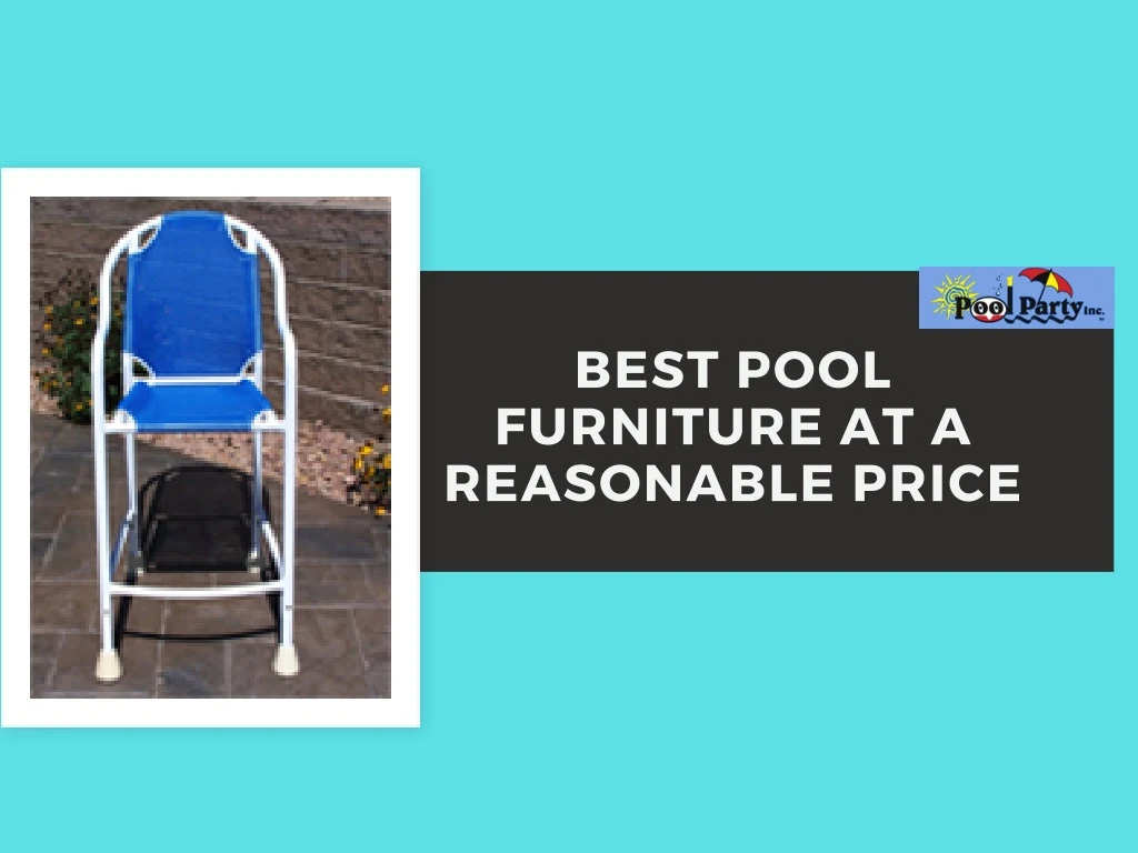 best pool furniture at a reasonable price