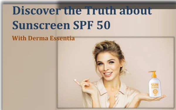 Discover The Truth About Sunscreen SPF 50
