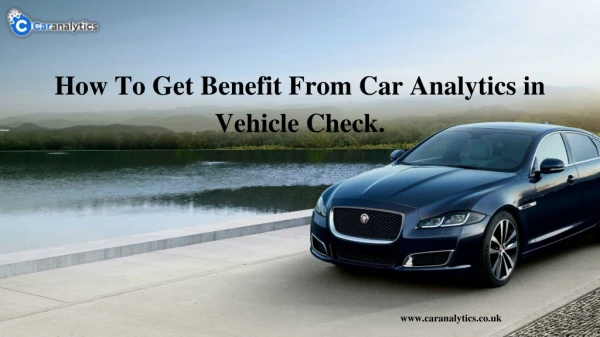 How To Get Benefit From Car Analytics in Vehicle Check.