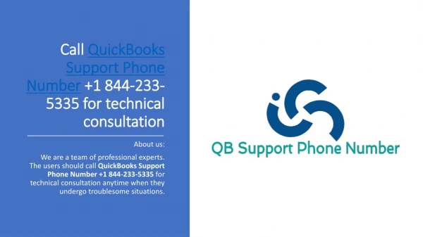 Call QuickBooks Support Phone Number 1 844-233-5335 for technical consultation