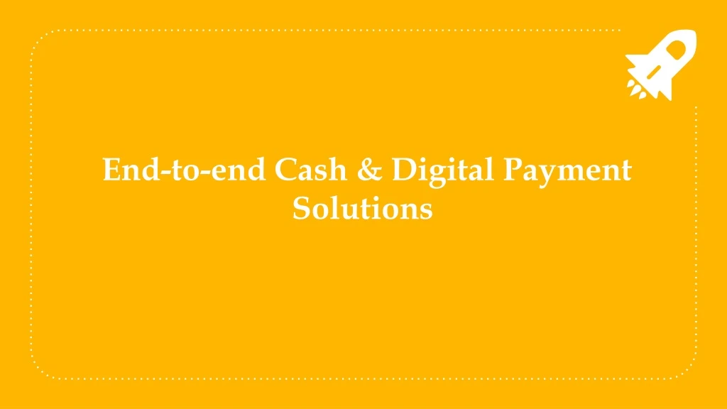 end to end cash digital payment solutions