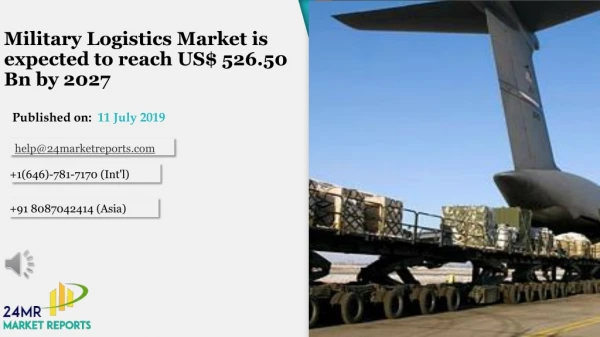 Military Logistics Market is expected to reach US$ 526.50 Bn by 2027