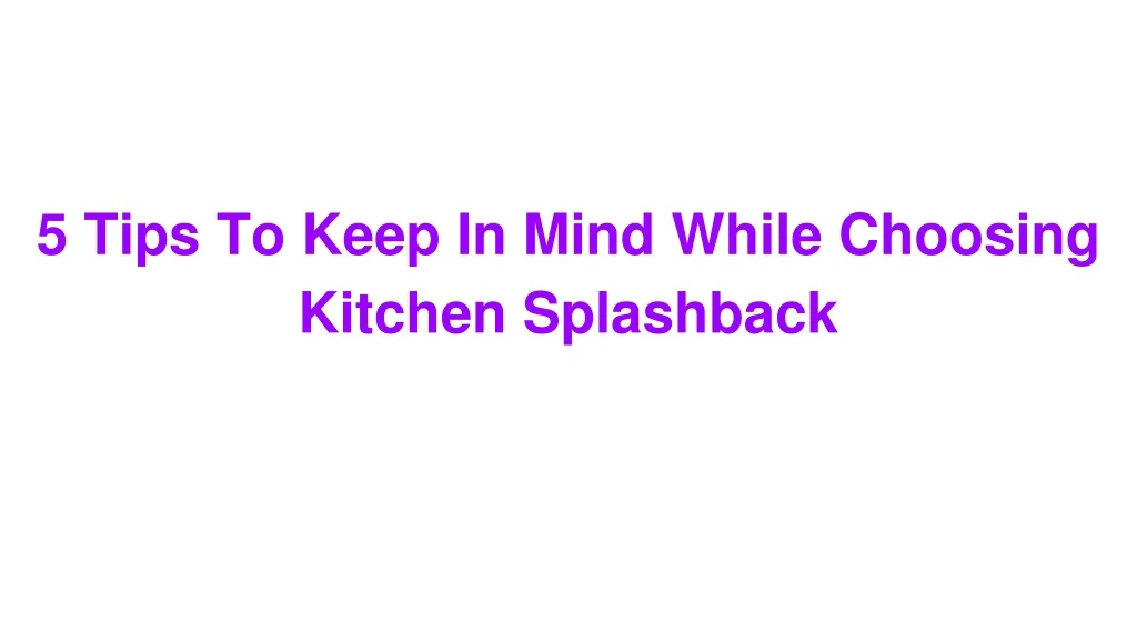 5 tips to keep in mind while choosing kitchen
