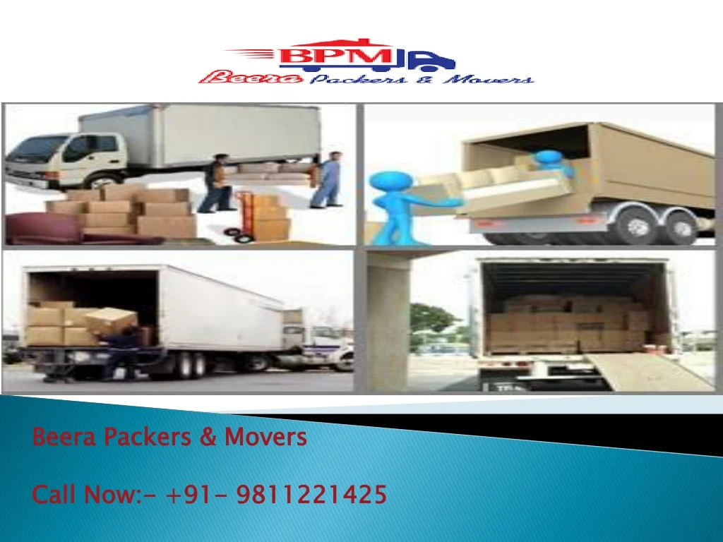 beera packers movers call now 91 9811221425