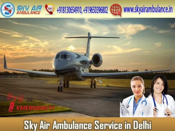 Use the Superb Air Ambulance in Delhi at a Low price
