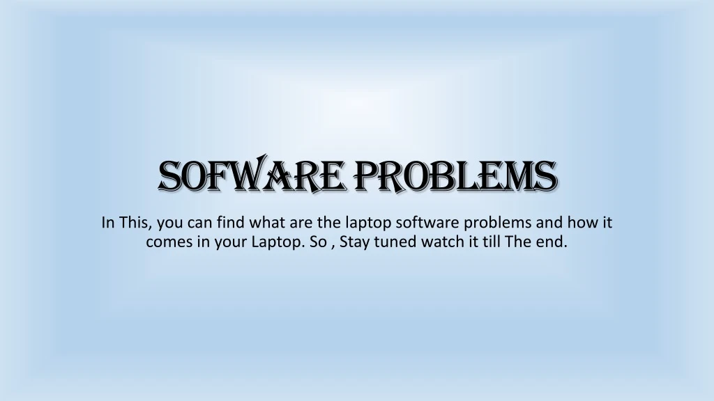 sofware problems