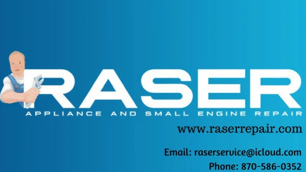 Raser On-site Appliance Repair Services Jonesboro, AR