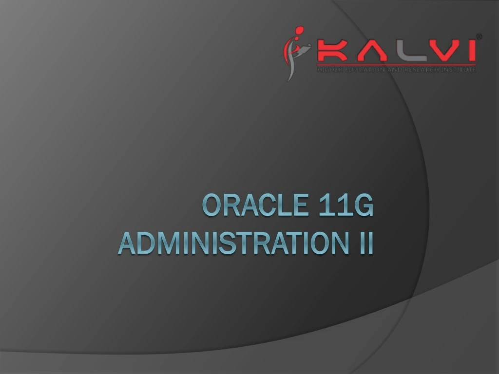 oracle 11g administration ii