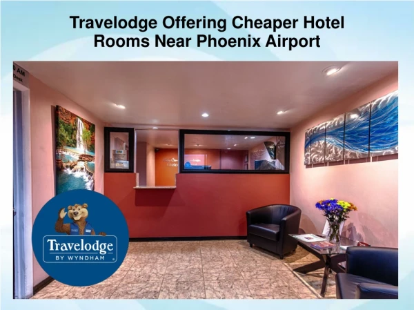 Travelodge Offering Cheaper Hotel Rooms Near Phoenix Airport