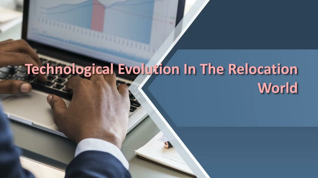 technological evolution in the relocation world