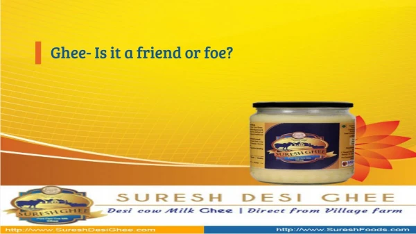 Ghee - friend or foe?