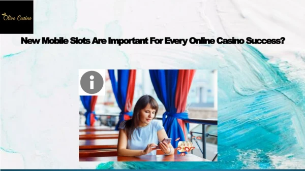 Why New Mobile Slots Are Important For Every Online Casino Success?