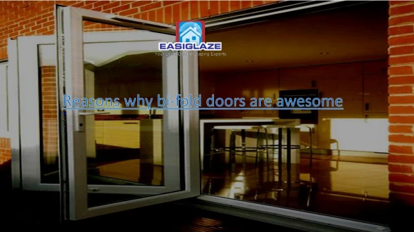 Know why bi-fold doors are awesome