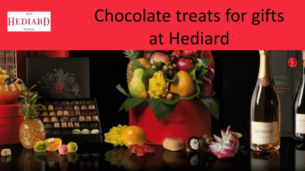 Chocolate treats for gifts at Hediard