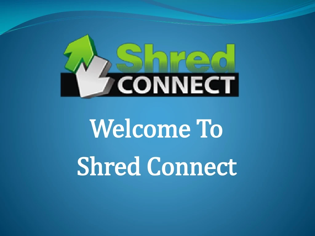 welcome to shred connect