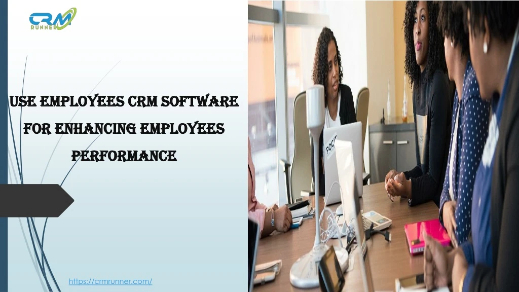 use employees crm software for enhancing