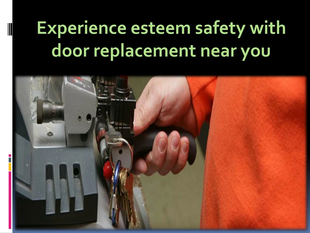 experience esteem safety with door replacement