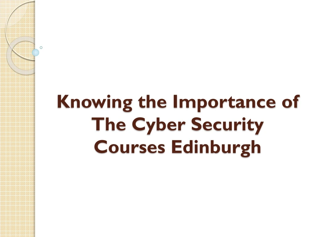 knowing the importance of the cyber security courses edinburgh
