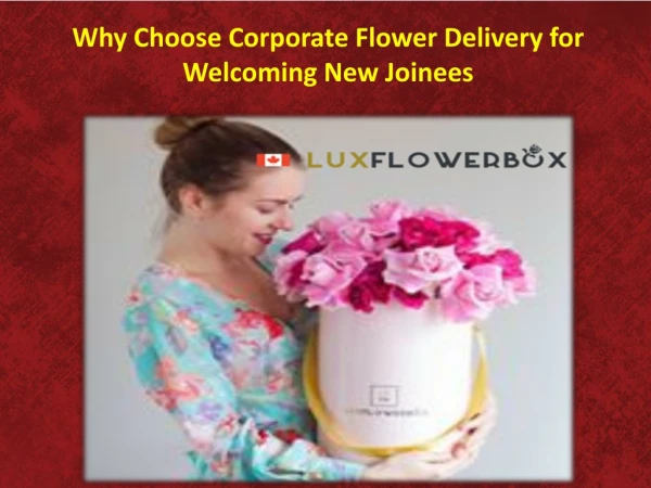 Why Choose Corporate Flower Delivery for Welcoming New Joinees
