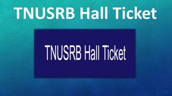 TNUSRB Hall Ticket 2019 Download TNUSRB PC,JE,Fireman Admit Card