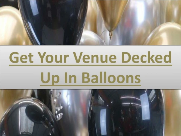 Get Your Venue Decked Up In Balloons