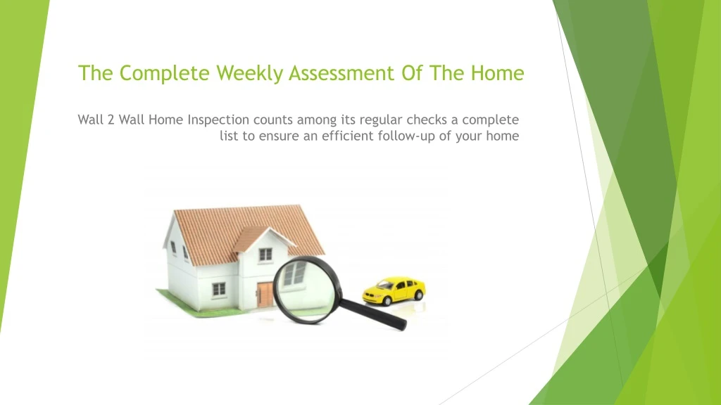 the complete weekly assessment of the home