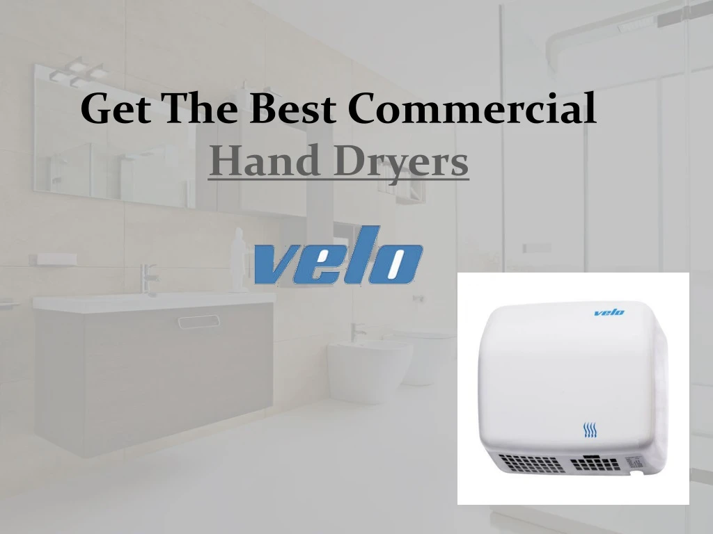 get the best commercial hand dryers