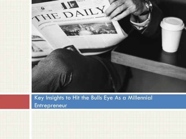 3 Key Insights to Hit the Bulls Eye As a Millennial Entrepreneur