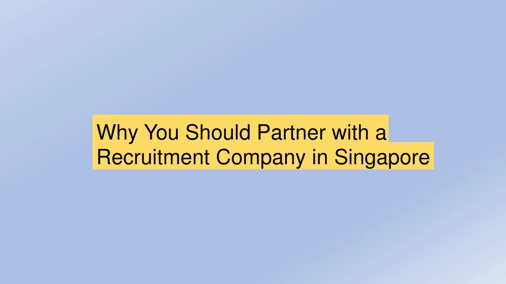 why you should partner with a recruitment company