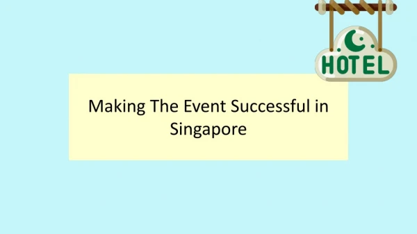 Making The Event Successful in Singapore
