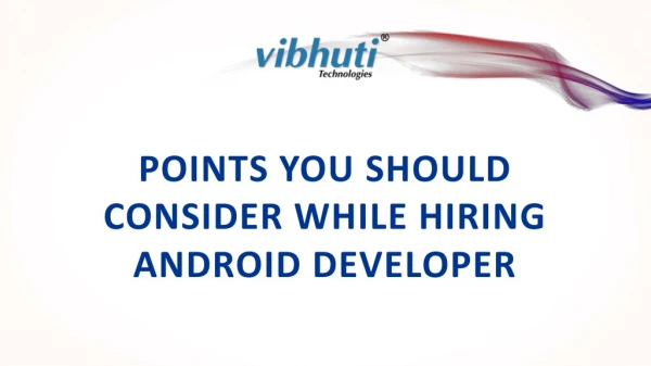 Hire Android Developer for the best Android Solution