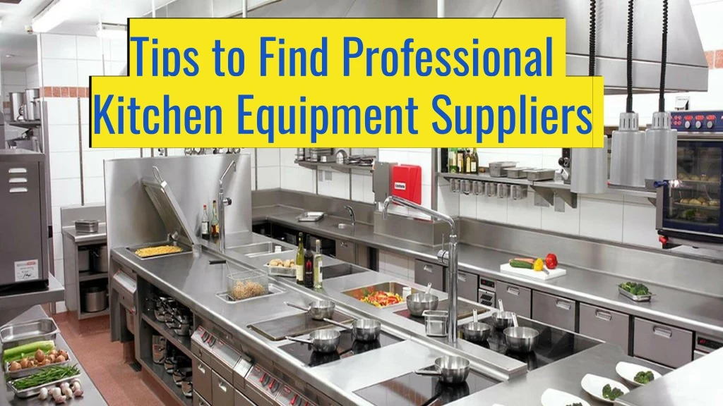 tips to find professional kitchen equipment suppliers
