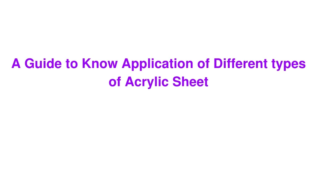 a guide to know application of different types