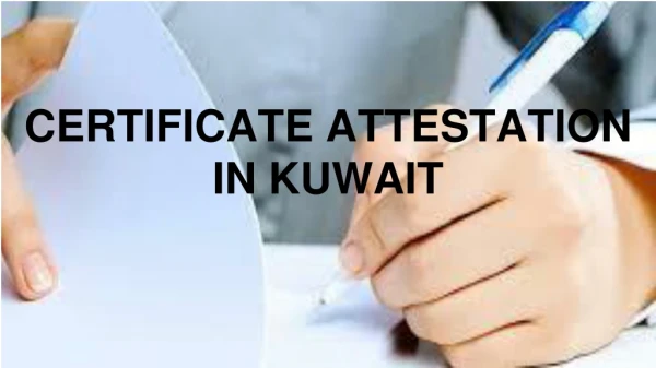 Fast & Reliable Certificate Attestation Services in Kuwait