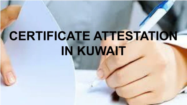 Fast & Reliable Certificate Attestation Services in Kuwait