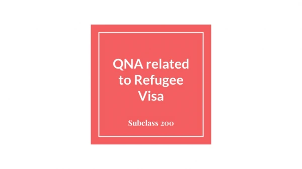QNA related To Refugee Visa