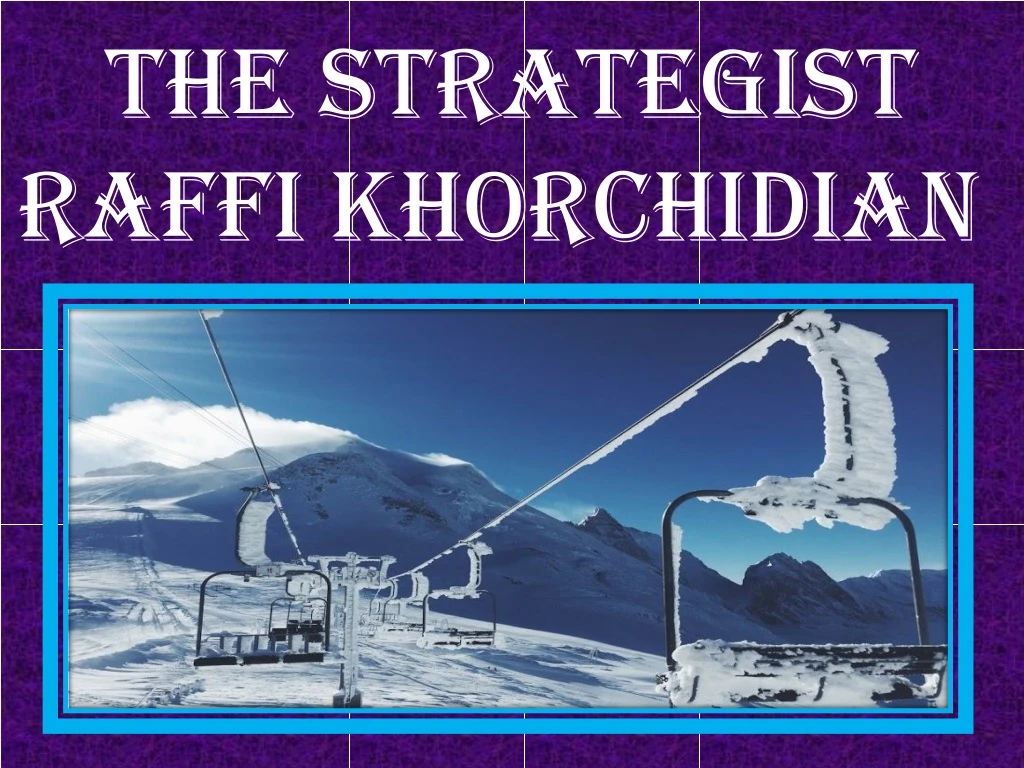 the strategist raffi khorchidian