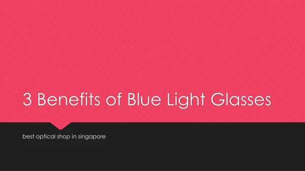 3 Benefits of Blue Light Glasses