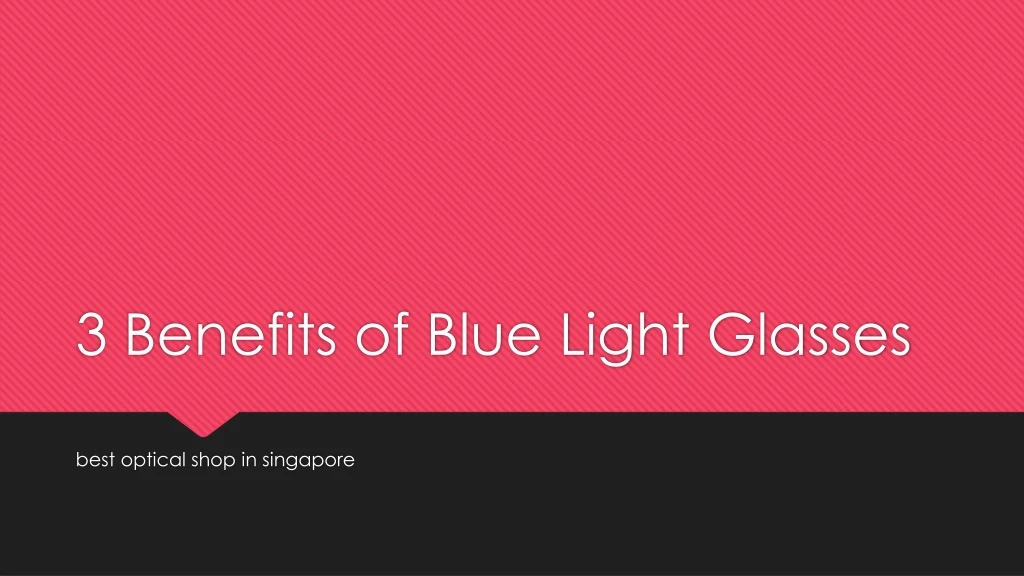 3 benefits of blue light glasses