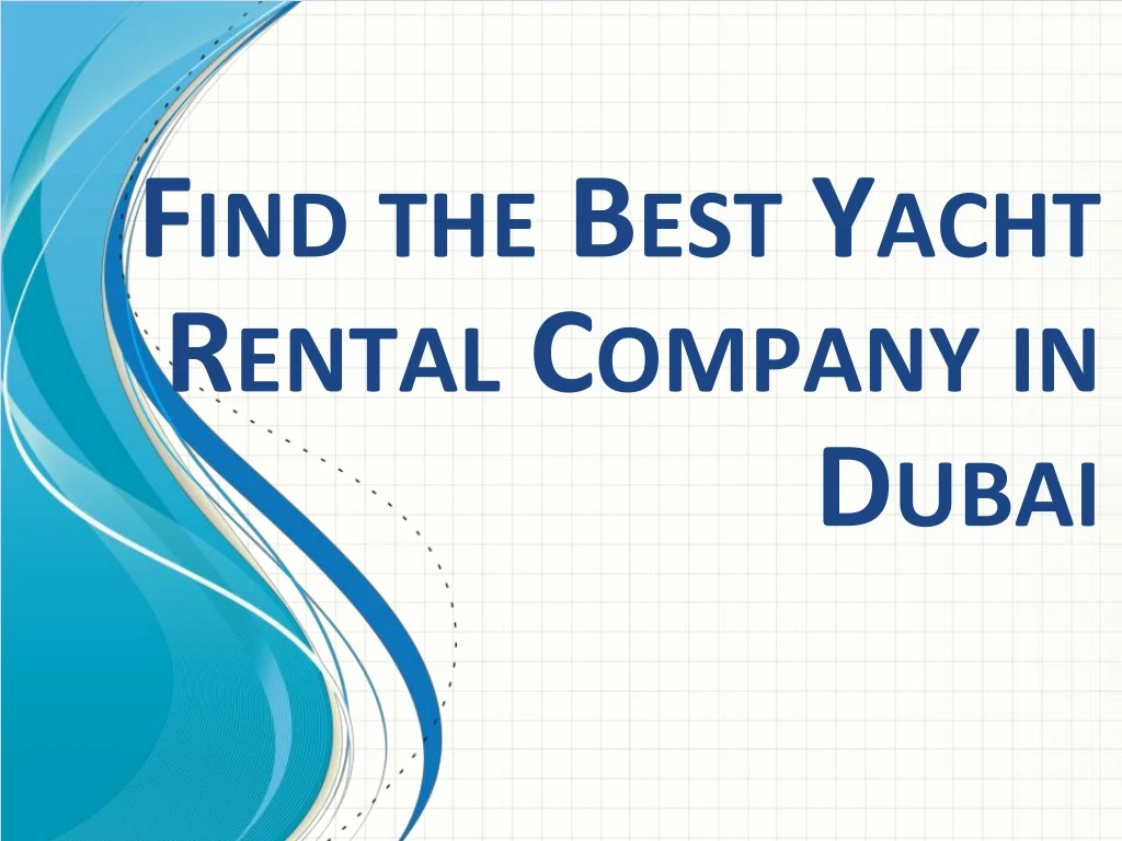 find the best yacht rental company in dubai