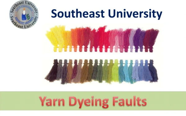 Yarn dyeing faults