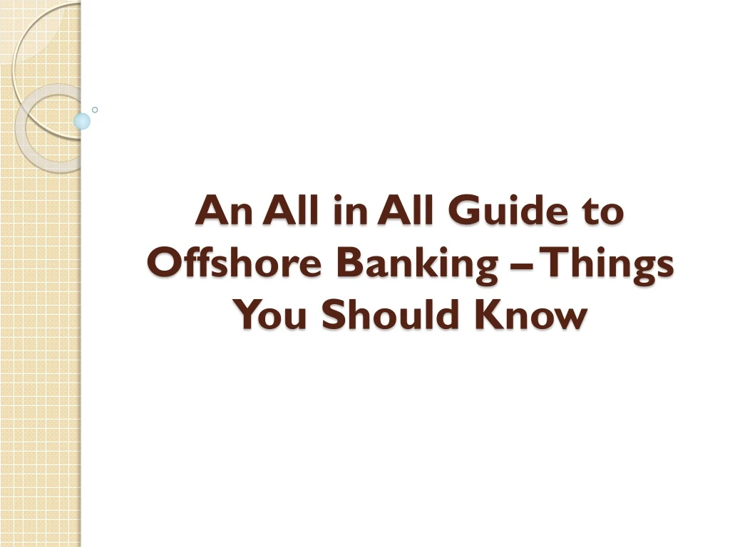 an all in all guide to offshore banking things you should know