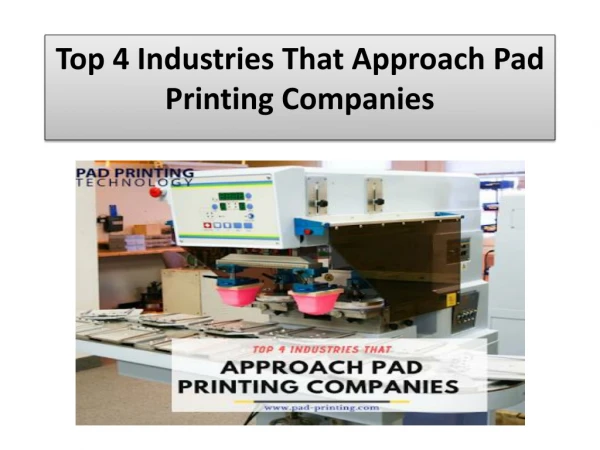 Top 4 Industries That Approach Pad Printing Companies
