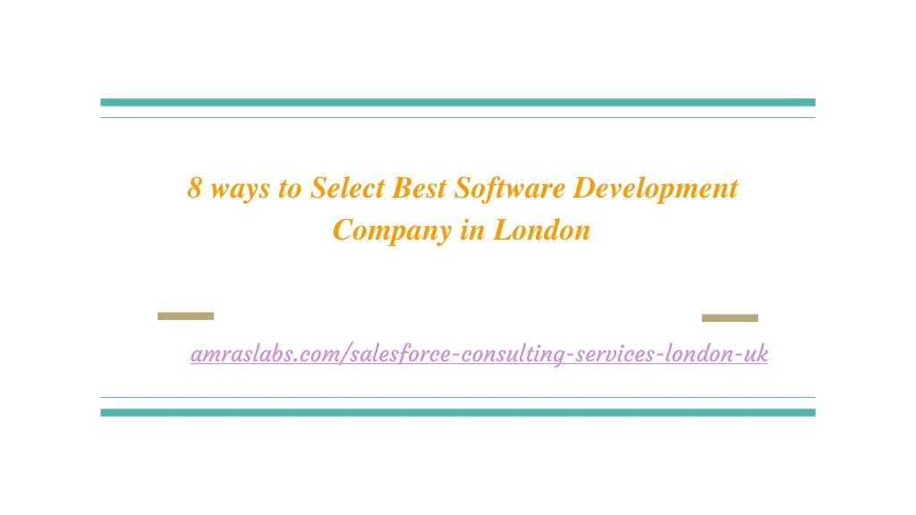 8 ways to select best software development company in london