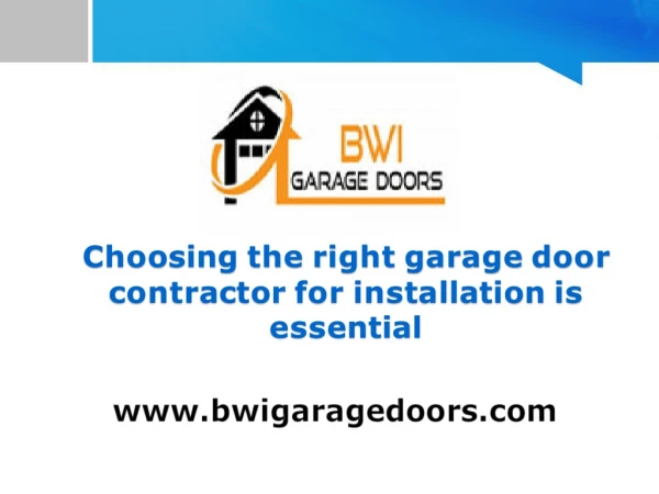 Choosing the right garage door contractor for installation is essential