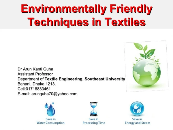 Environmentally friendly techniques in Textiles