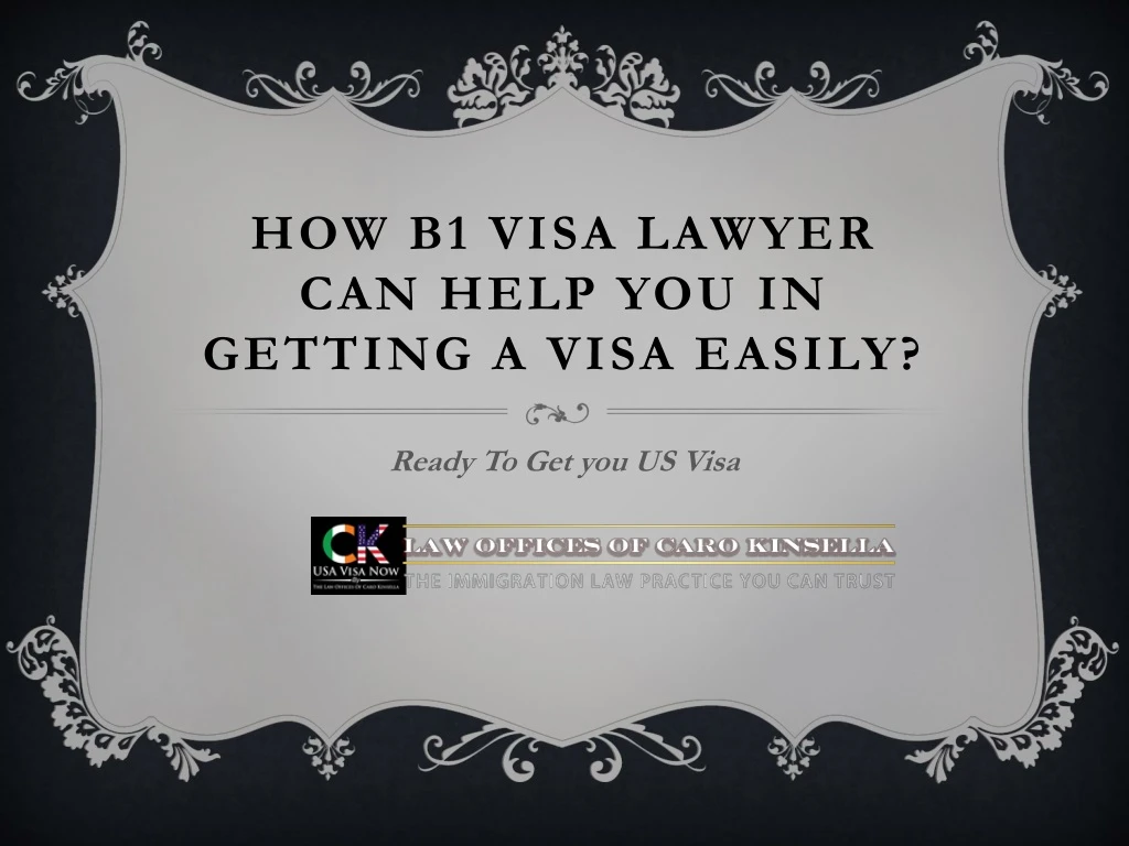 how b1 visa lawyer can help you in getting a visa easily